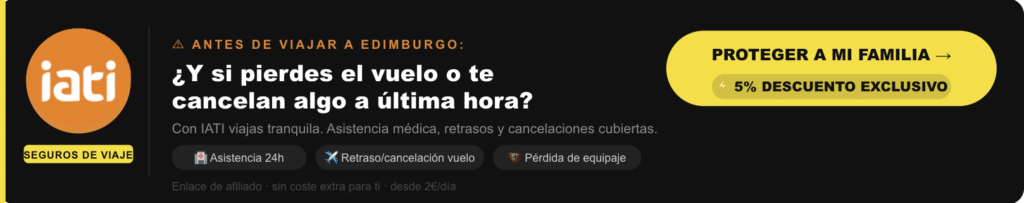 Banner seguro IATI para viajes a Edimburgo con asistencia 24h, cobertura de vuelos y 5% de descuento